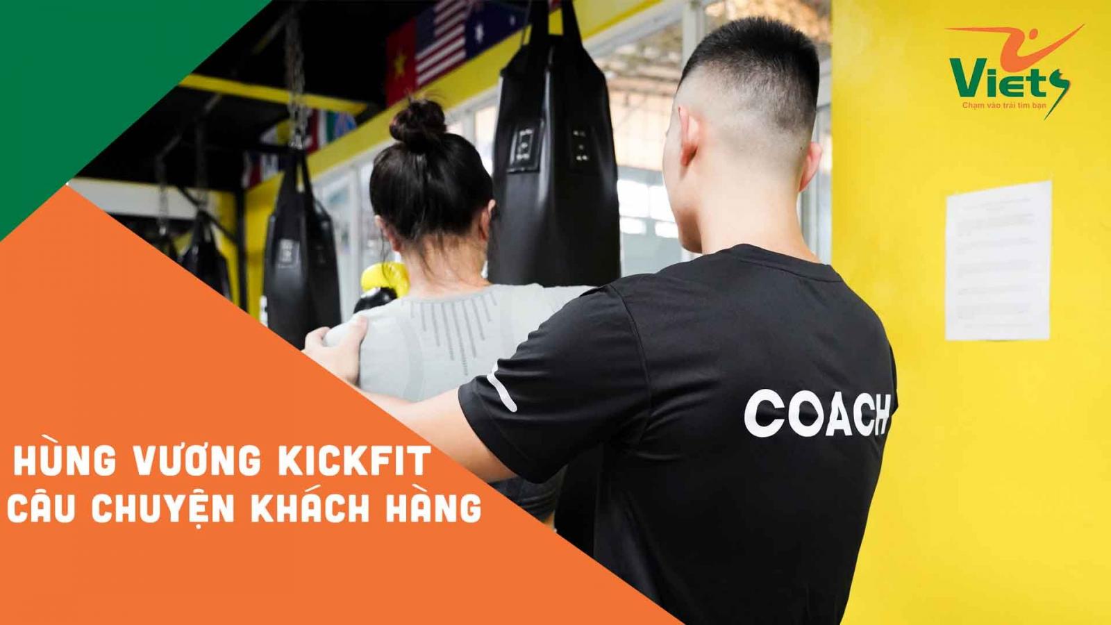 Hùng Vương Kickfitness câu chuyện khách hàng | Tổ Chức Sự Kiện Phú Thọ | Truyền Thông Viets Media