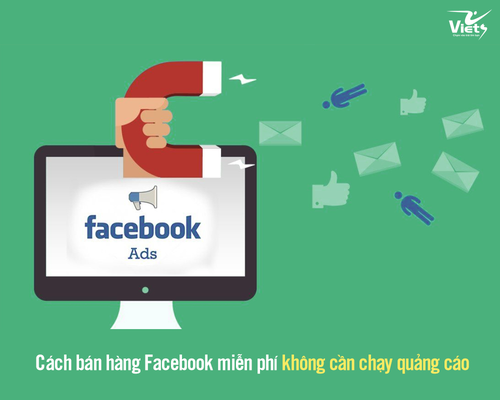 bán hàng facebook miễn phí không cần chạy quảng cáo - Viets Media